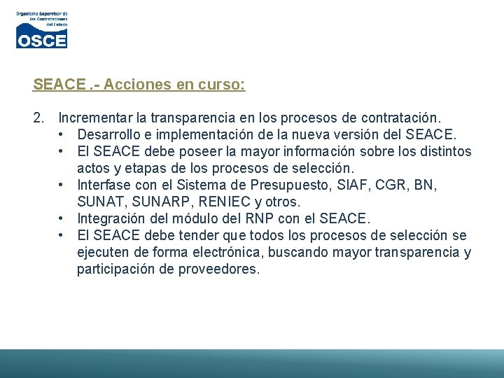 SEACE. - Acciones en curso: 2. Incrementar la transparencia en los procesos de contratación.