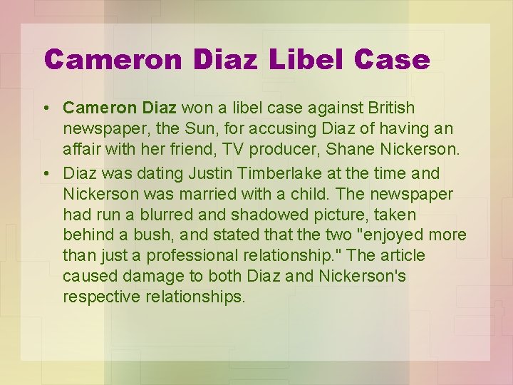 Cameron Diaz Libel Case • Cameron Diaz won a libel case against British newspaper,