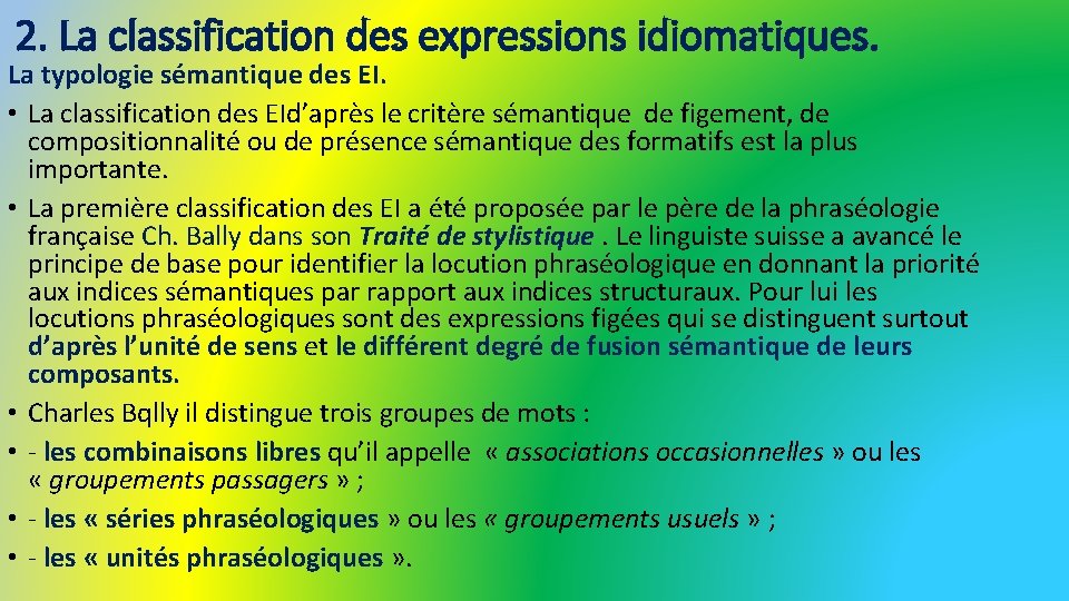 2. La classification des expressions idiomatiques. La typologie sémantique des EI. • La classification