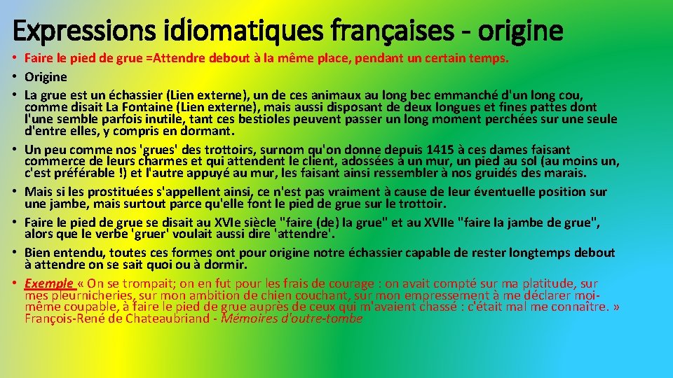Expressions idiomatiques françaises - origine • Faire le pied de grue =Attendre debout à