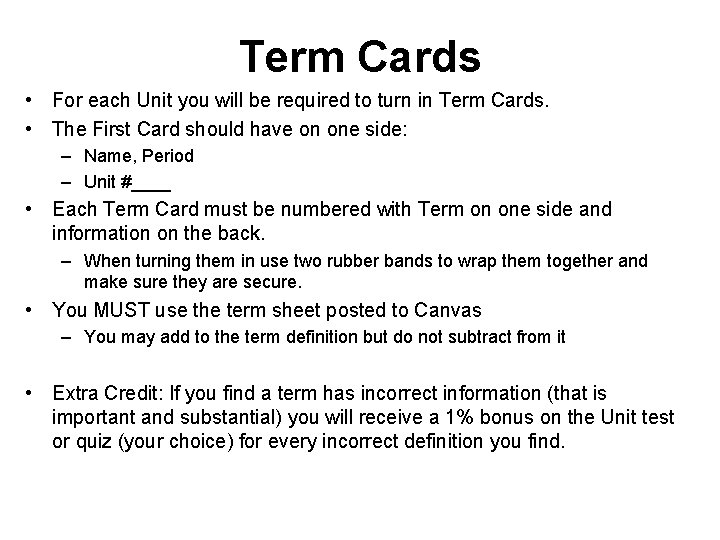 Term Cards • For each Unit you will be required to turn in Term