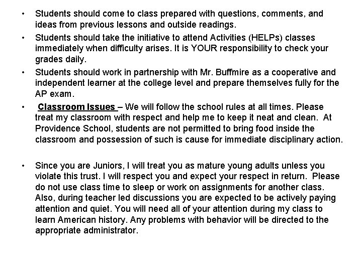  • • • Students should come to class prepared with questions, comments, and