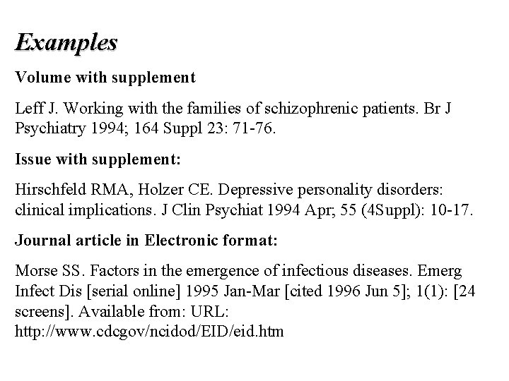 Examples Volume with supplement Leff J. Working with the families of schizophrenic patients. Br