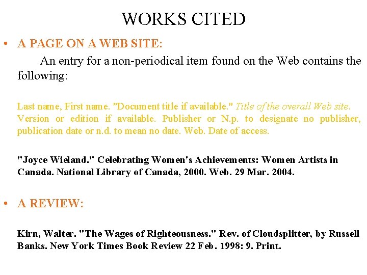 WORKS CITED • A PAGE ON A WEB SITE: An entry for a non-periodical