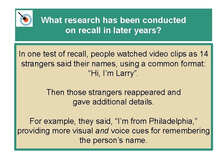 What research has been conducted on recall in later years? In one test of