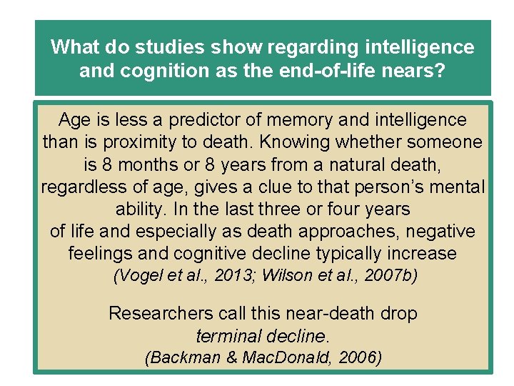 What do studies show regarding intelligence and cognition as the end-of-life nears? Age is