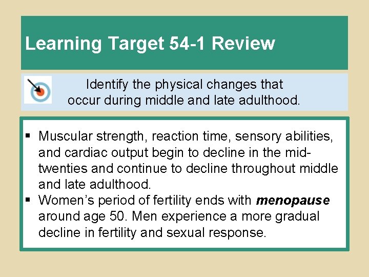 Learning Target 54 -1 Review Identify the physical changes that occur during middle and