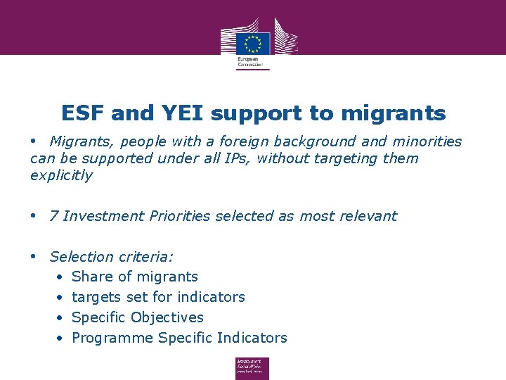 ESF and YEI support to migrants • Migrants, people with a foreign background and