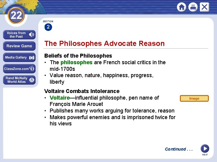 SECTION 2 The Philosophes Advocate Reason Beliefs of the Philosophes • The philosophes are