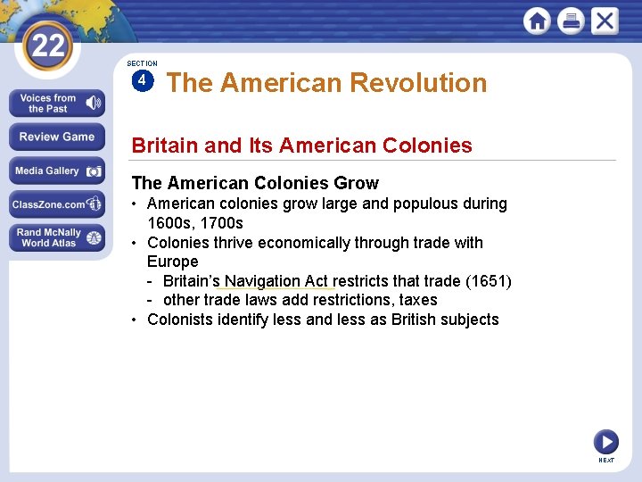 SECTION 4 The American Revolution Britain and Its American Colonies The American Colonies Grow