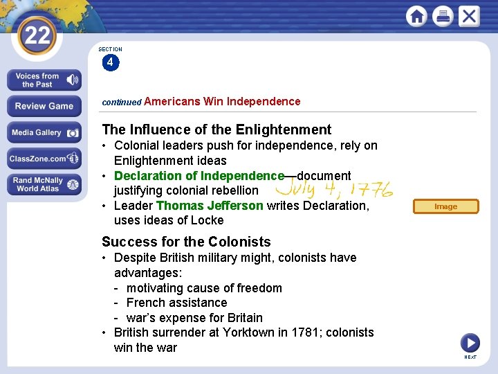 SECTION 4 continued Americans Win Independence The Influence of the Enlightenment • Colonial leaders