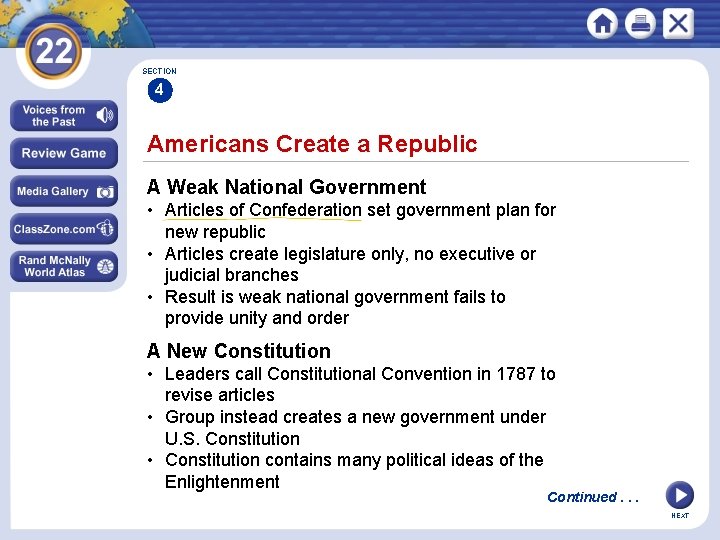 SECTION 4 Americans Create a Republic A Weak National Government • Articles of Confederation