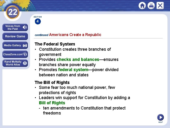 SECTION 4 continued Americans Create a Republic The Federal System • Constitution creates three