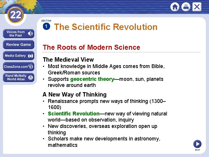SECTION 1 The Scientific Revolution The Roots of Modern Science The Medieval View •