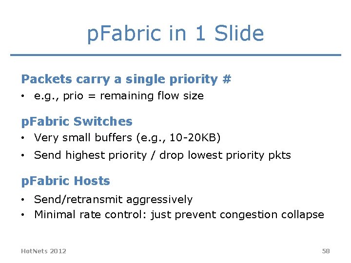 p. Fabric in 1 Slide Packets carry a single priority # • e. g.