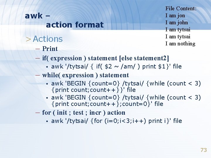 awk – action format File Content: I am jon I am john I am