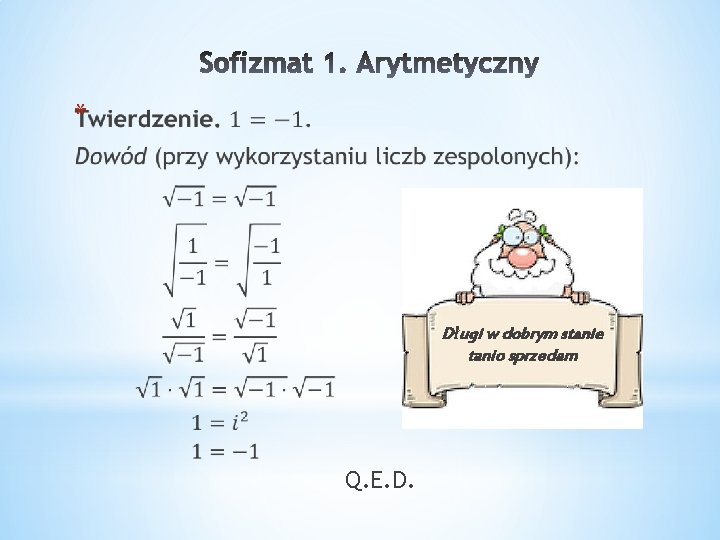 * Długi w dobrym stanie tanio sprzedam Q. E. D. 