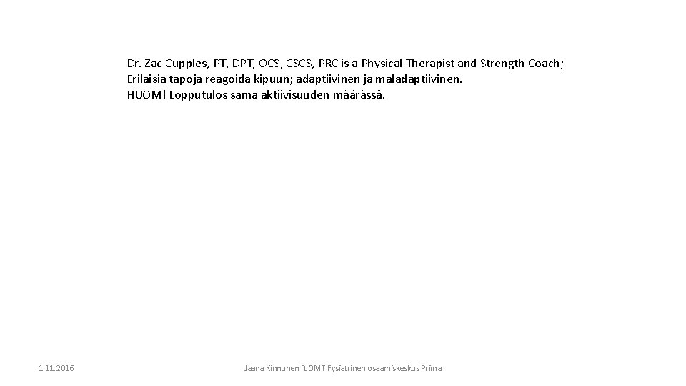 Dr. Zac Cupples, PT, DPT, OCS, CSCS, PRC is a Physical Therapist and Strength