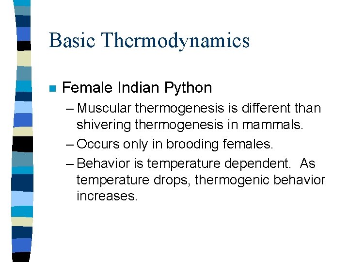 Basic Thermodynamics n Female Indian Python – Muscular thermogenesis is different than shivering thermogenesis