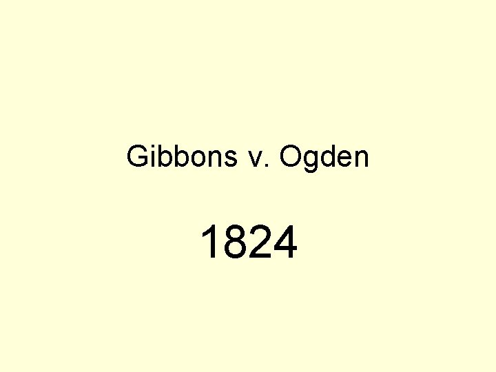 Gibbons v. Ogden 1824 