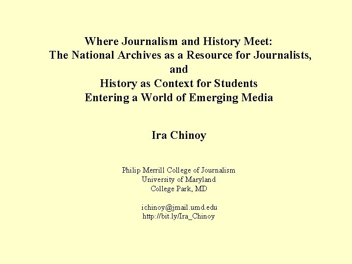 Where Journalism and History Meet: The National Archives as a Resource for Journalists, and