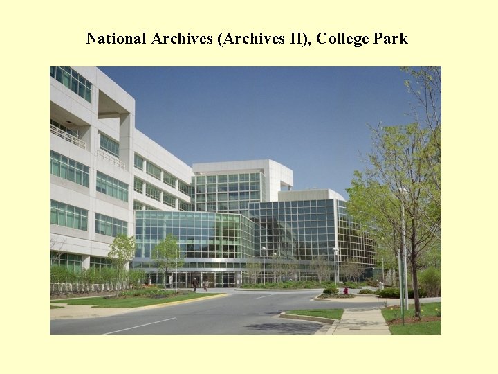 National Archives (Archives II), College Park 