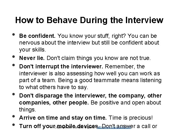 How to Behave During the Interview • • • Be confident. You know your How to Behave During the Interview • • • Be confident. You know your
