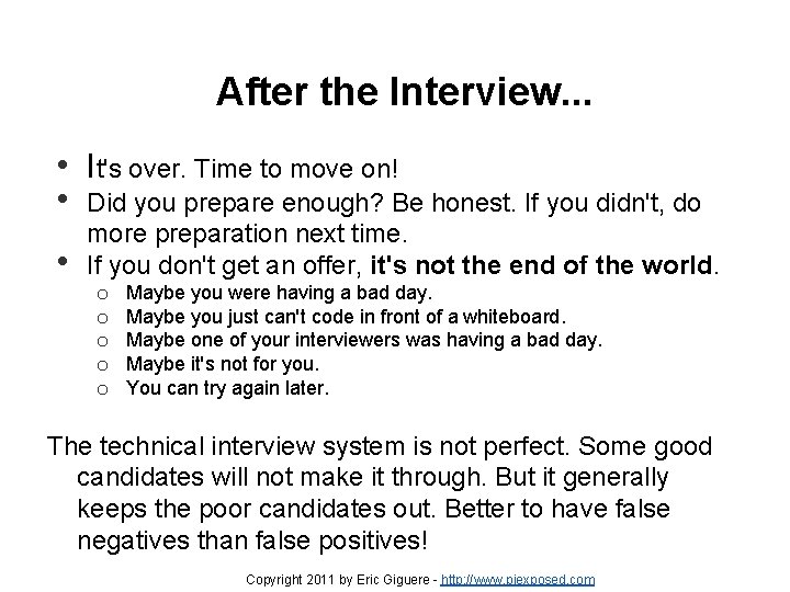 After the Interview. . . • It's over. Time to move on! • Did After the Interview. . . • It's over. Time to move on! • Did