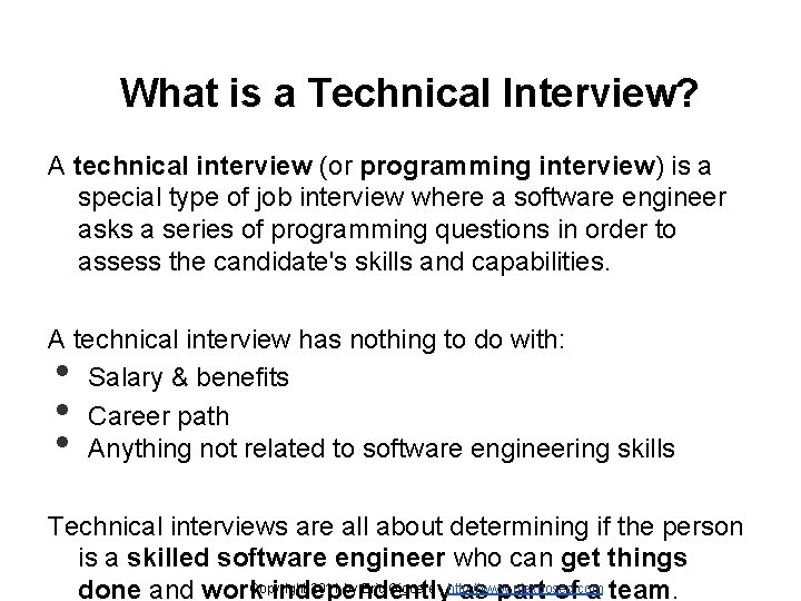 What is a Technical Interview? A technical interview (or programming interview) is a special What is a Technical Interview? A technical interview (or programming interview) is a special