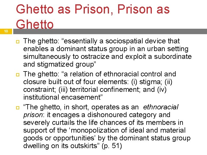 10 Ghetto as Prison, Prison as Ghetto The ghetto: “essentially a sociospatial device that 10 Ghetto as Prison, Prison as Ghetto The ghetto: “essentially a sociospatial device that