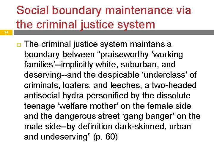 14 Social boundary maintenance via the criminal justice system The criminal justice system maintans 14 Social boundary maintenance via the criminal justice system The criminal justice system maintans