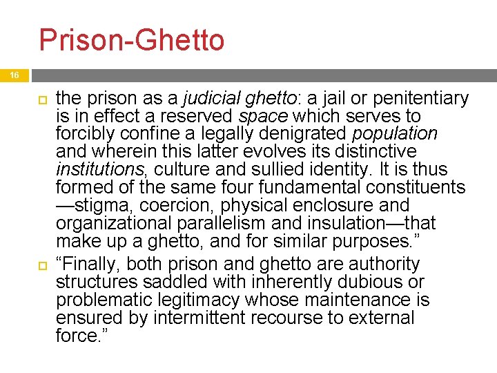 Prison-Ghetto 16 the prison as a judicial ghetto: a jail or penitentiary is in Prison-Ghetto 16 the prison as a judicial ghetto: a jail or penitentiary is in