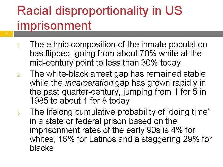 3 Racial disproportionality in US imprisonment 1. 2. 3. The ethnic composition of the 3 Racial disproportionality in US imprisonment 1. 2. 3. The ethnic composition of the