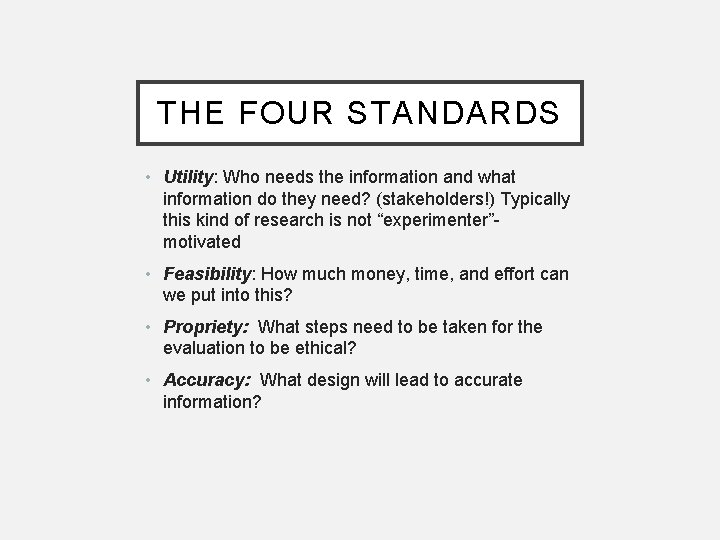 THE FOUR STANDARDS • Utility: Who needs the information and what information do they THE FOUR STANDARDS • Utility: Who needs the information and what information do they