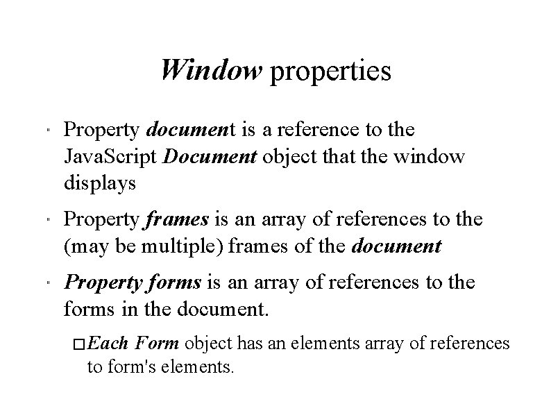 Window properties " " " Property document is a reference to the Java. Script