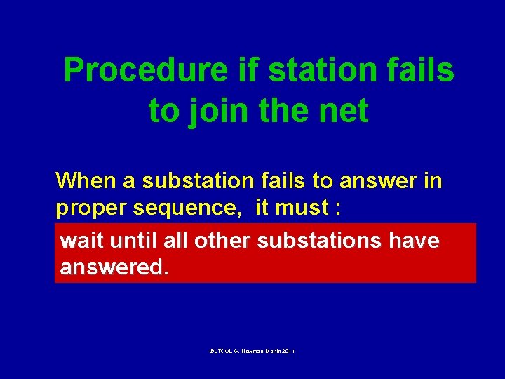 Procedure if station fails to join the net When a substation fails to answer