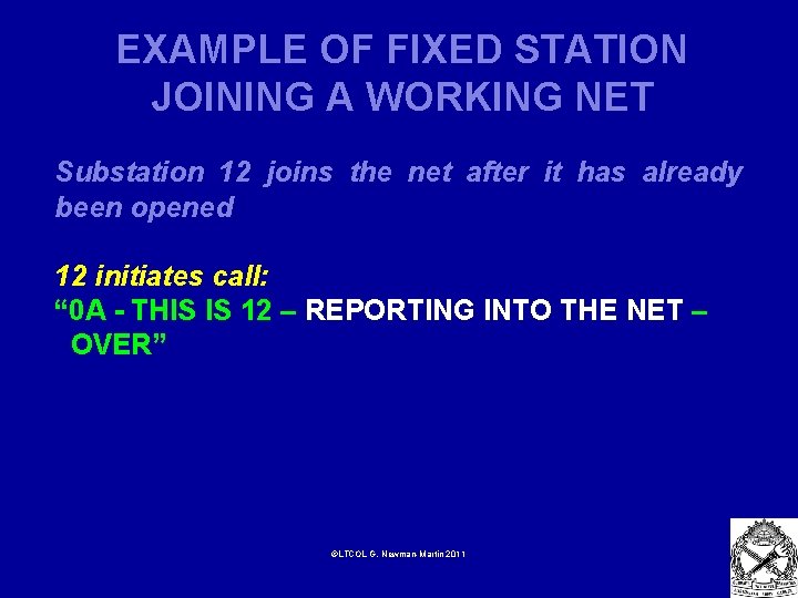 EXAMPLE OF FIXED STATION JOINING A WORKING NET Substation 12 joins the net after
