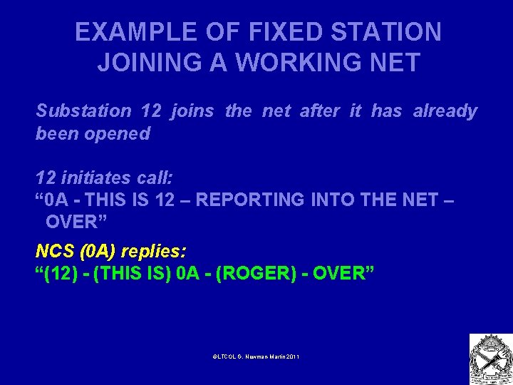 EXAMPLE OF FIXED STATION JOINING A WORKING NET Substation 12 joins the net after