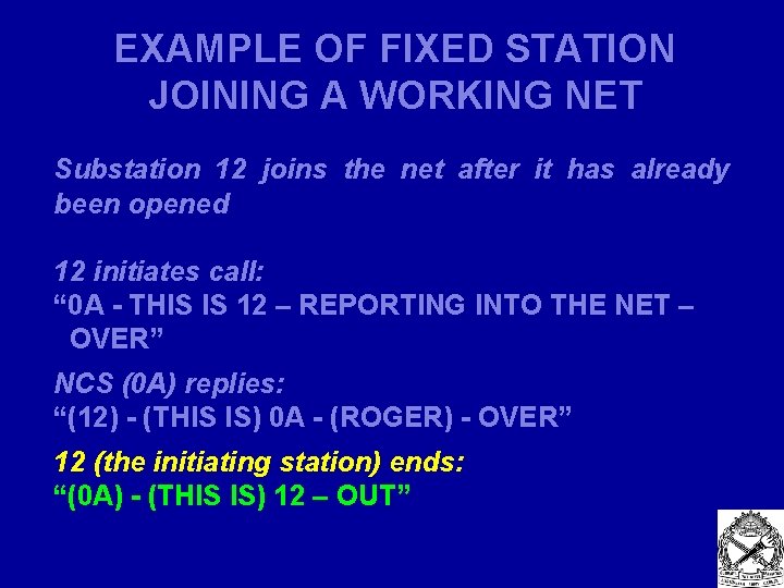 EXAMPLE OF FIXED STATION JOINING A WORKING NET Substation 12 joins the net after