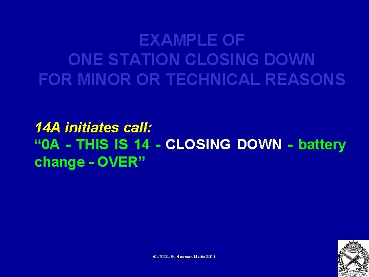 EXAMPLE OF ONE STATION CLOSING DOWN FOR MINOR OR TECHNICAL REASONS 14 A initiates