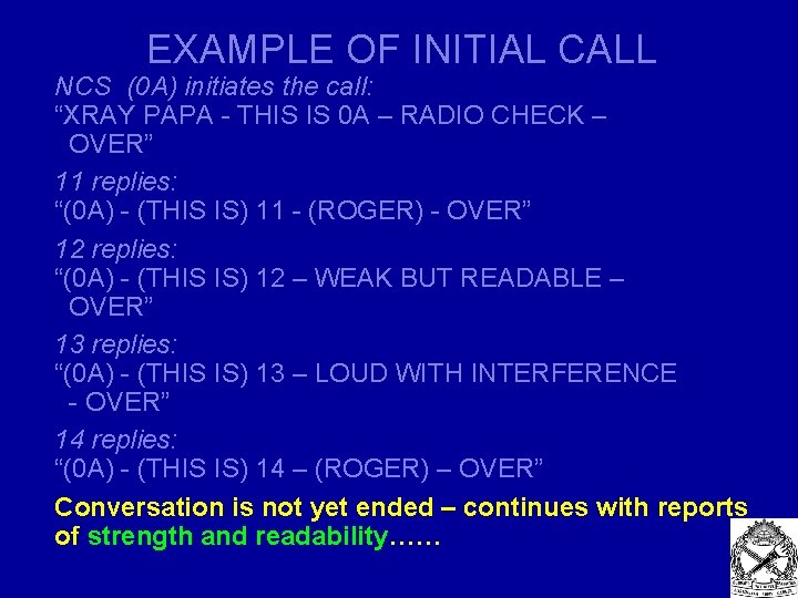 EXAMPLE OF INITIAL CALL NCS (0 A) initiates the call: “XRAY PAPA - THIS