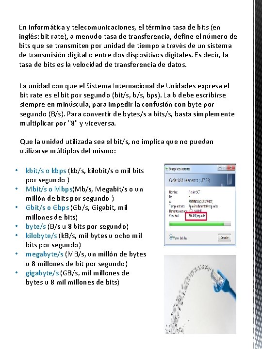 En informática y telecomunicaciones, el término tasa de bits (en inglés: bit rate), a