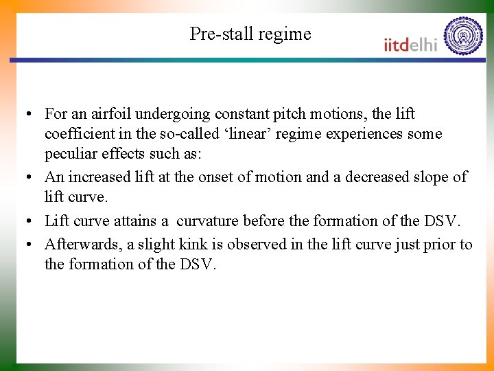 Pre-stall regime • For an airfoil undergoing constant pitch motions, the lift coefficient in