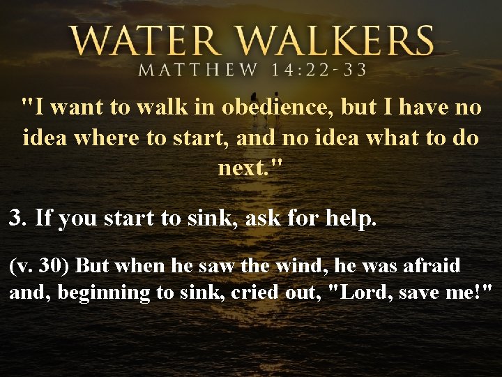 "I want to walk in obedience, but I have no idea where to start,