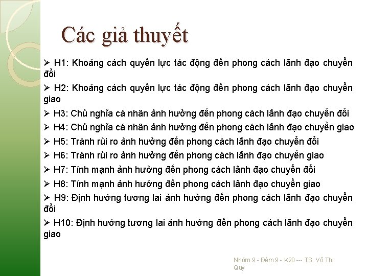 Các giả thuyết Ø H 1: Khoảng cách quyền lực tác động đến phong Các giả thuyết Ø H 1: Khoảng cách quyền lực tác động đến phong