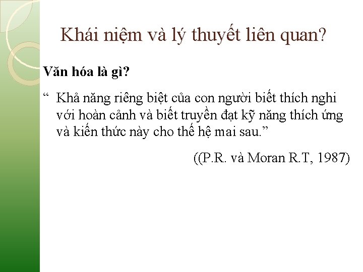 Khái niệm và lý thuyết liên quan? Văn hóa là gì? “ Khả năng