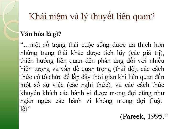 Khái niệm và lý thuyết liên quan? Văn hóa là gì? “…một số trạng Khái niệm và lý thuyết liên quan? Văn hóa là gì? “…một số trạng