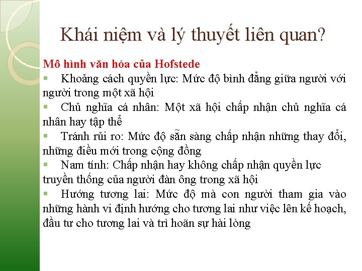 Khái niệm và lý thuyết liên quan? Mô hình văn hóa của Hofstede §