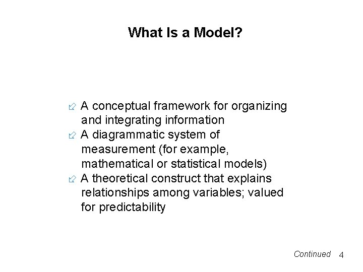 What Is a Model? A conceptual framework for organizing and integrating information A diagrammatic What Is a Model? A conceptual framework for organizing and integrating information A diagrammatic