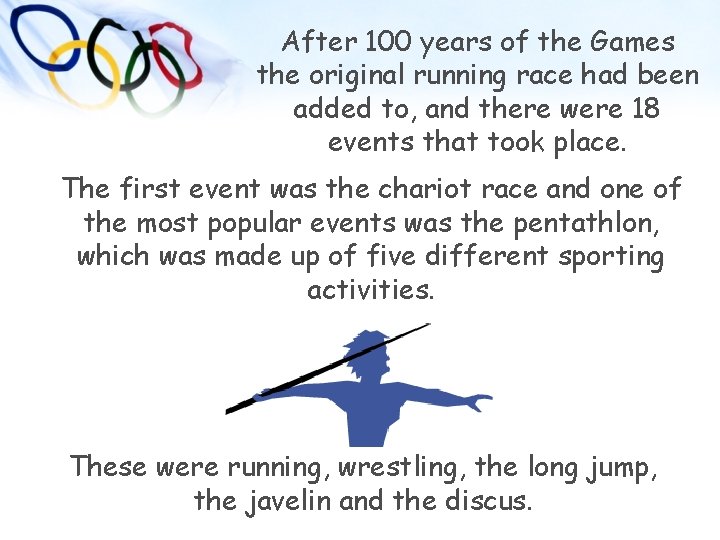 After 100 years of the Games the original running race had been added to,